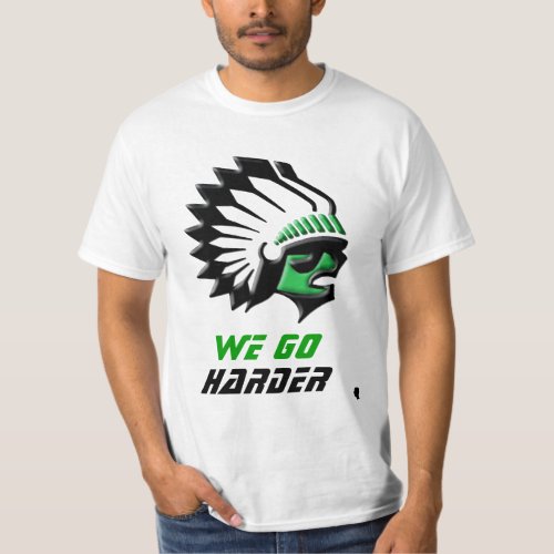 WE GO HARDER T_Shirt