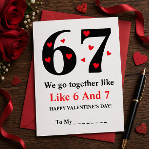 We Go Together Like 6 and 7 Valentine Design Holiday Card