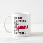 https://rlv.zcache.com/we_go_together_like_alabama_and_football_coffee_mug-rb336cc89503046e3bc06d32a9cf6b173_x7jg9_8byvr_166.jpg