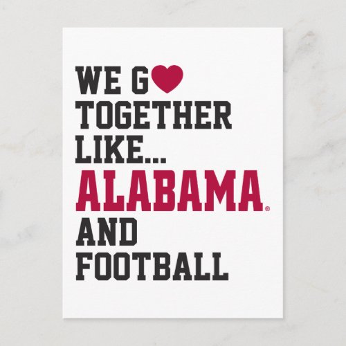 We Go Together Like Alabama and Football Postcard
