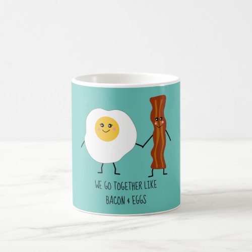 We Go Together Like Bacon  Eggs Cute Kawaii Coffee Mug