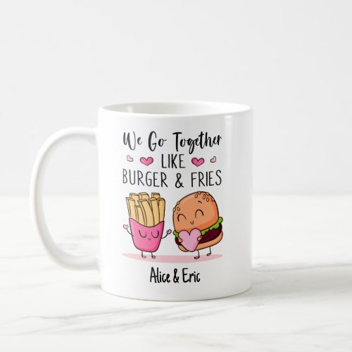 We Go Together Like Burger  Fries Couple Mug