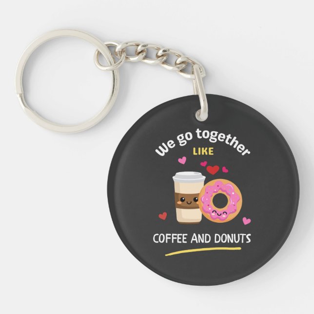 We Go Together Like Coffee & Donuts BFF Matching Keychain (Front)