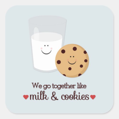 We Go Together Like Milk and Cookies Square Sticker