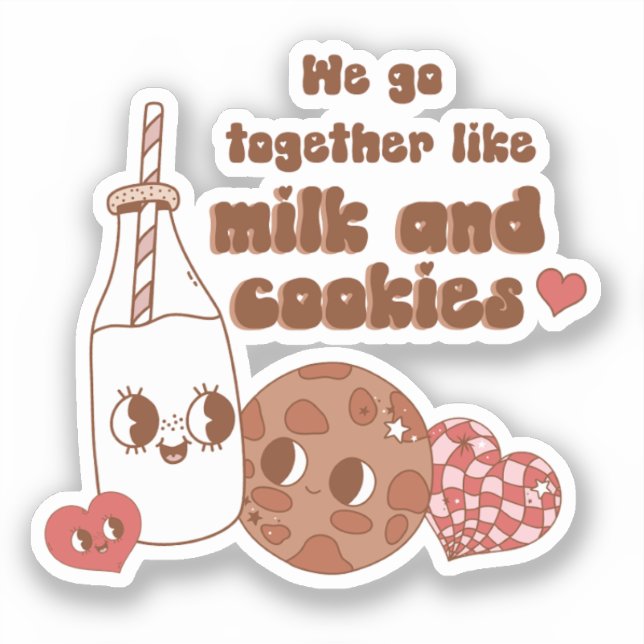 We Go Together Like Milk and Cookies Valentine's Sticker (Front)