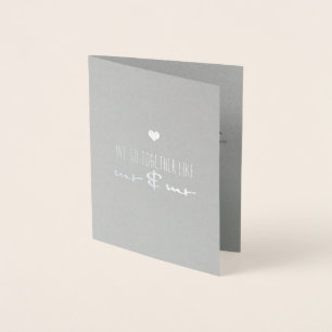 We Go Together Like Mr & Mr Gay Valentine’s Day Foil Card