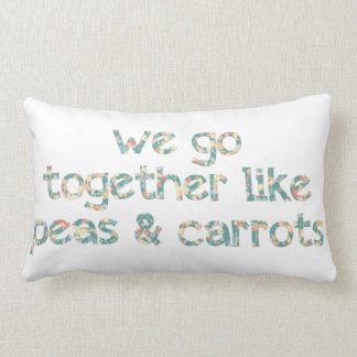 We Go Together Like Peas and Carrots Forrest Gump Lumbar Pillow