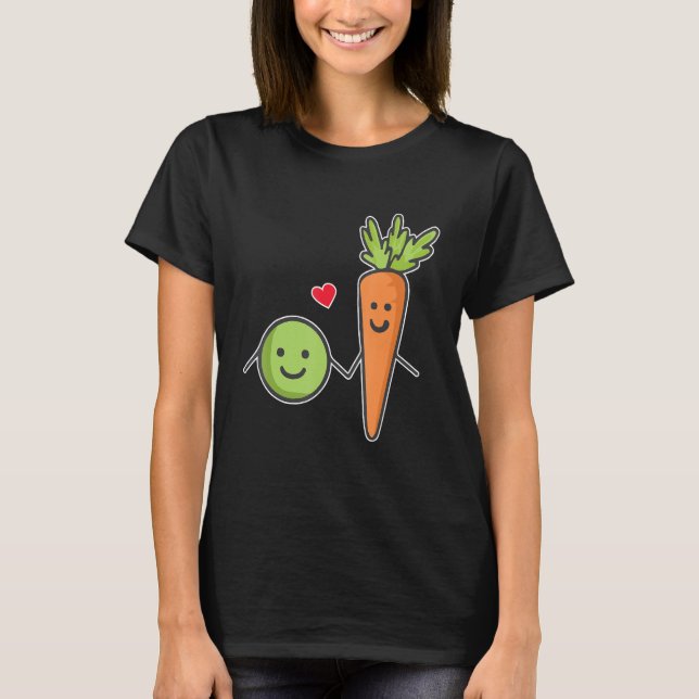 We go together like Peas and Carrots T-Shirt (Front)