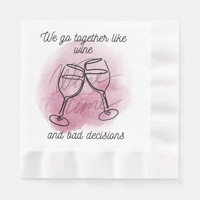 We Go Together Like Wine & Bad Choices" Bridesmaid Napkins (Front)