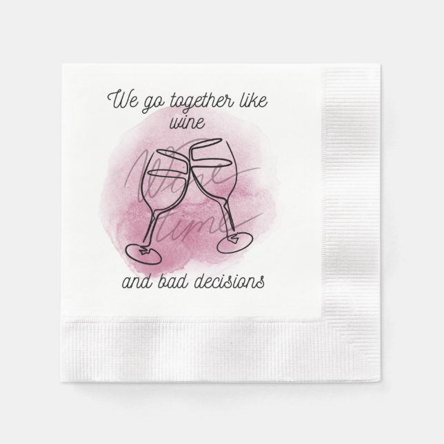 We Go Together Like Wine & Bad Choices" Flirty Nap Napkins (Front)