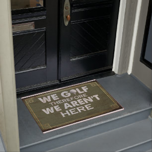 We Golf Therefore We Aren't Here Mat, Retro Doormat