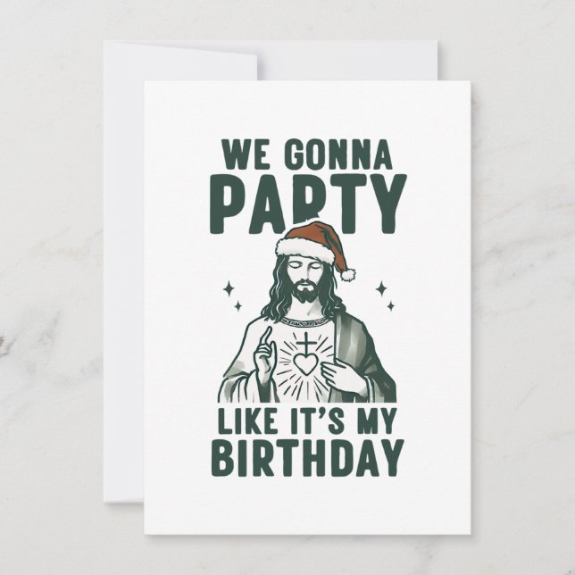 We Gonna Party Like It's My Birthday  Holiday Card (Front)