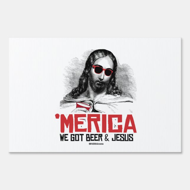 We Got Beer and Jesus Sign (Front)