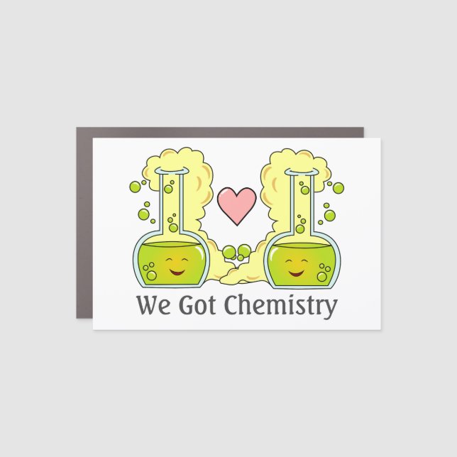 We Got Chemistry Car Magnet (Front)