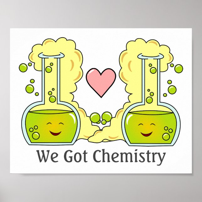 We Got Chemistry Poster (Front)