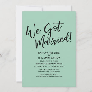 "We Got Married!" Casual Script Green Reception Invitation