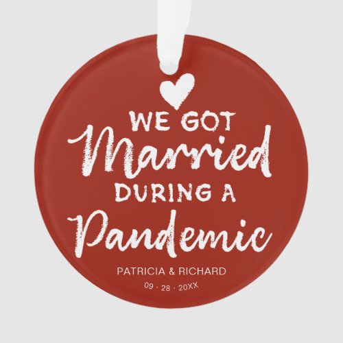 We Got Married During a Pandemic Christmas Ornament