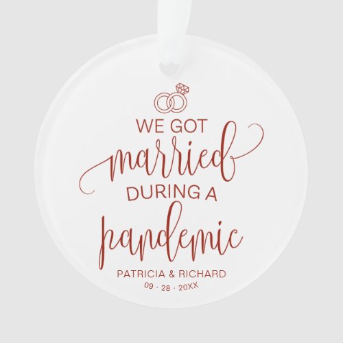 We Got Married During a Pandemic Elegant Christmas Ornament