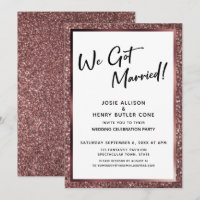 We Got Married! Rose Gold Glitter Reception-Only