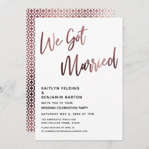 We Got Married Rose Gold Wedding Reception Invitation