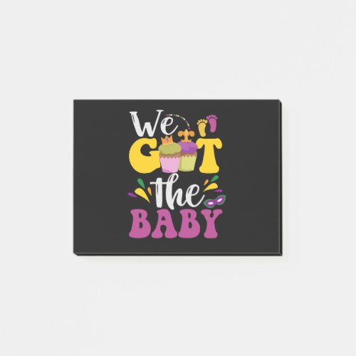 We Got The Baby Cute Pregnancy Mardi Gras Gift     Post_it Notes