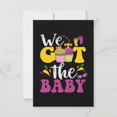 We Got The Baby Cute Pregnancy Mardi Gras Gift     Thank You Card