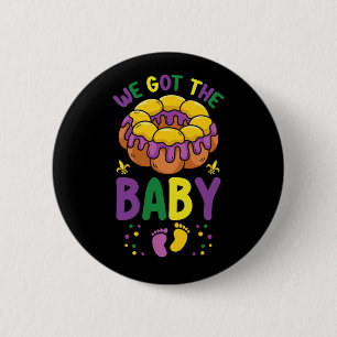 We Got The Baby Mardi Gras Pregnancy Announcement Button