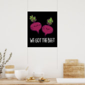 We Got The Beet Funny Vegetable Pun  Poster (Kitchen)