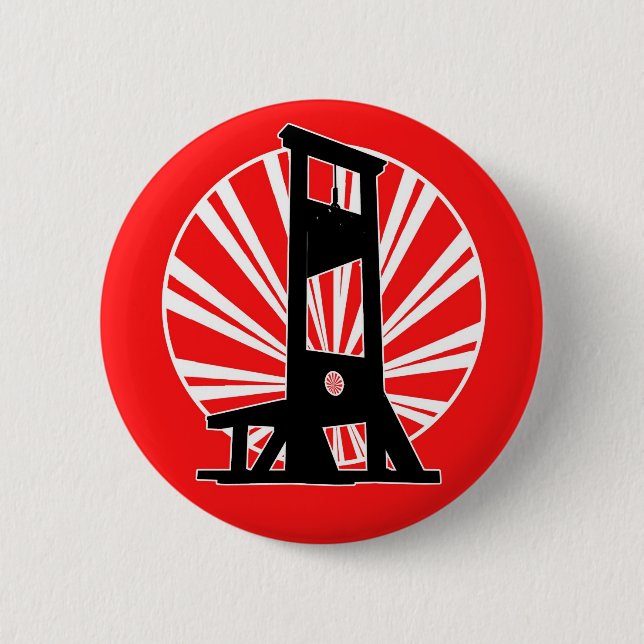 We Got the Guillotine Pinback Button (Front)
