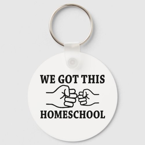 We Got This_ Homeschool Keychain