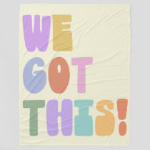 We Got This Inspirational Quote Cute Pastel Fleece Blanket