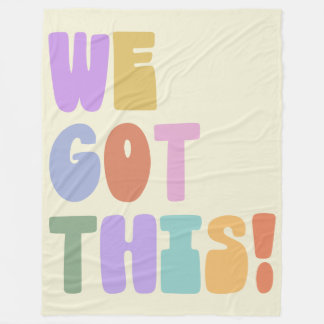 We Got This Inspirational Quote Cute Pastel Fleece Blanket