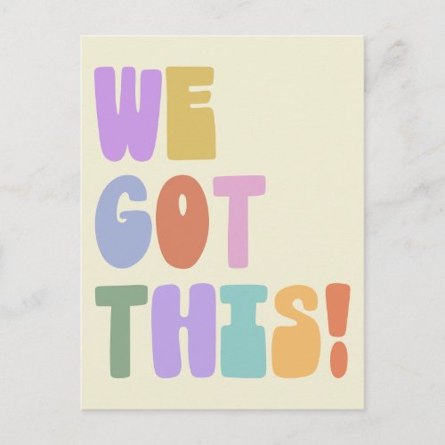 We Got This Inspirational Quote Cute Pastel  Postcard