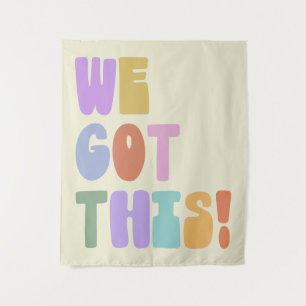 We Got This Inspirational Quote Cute Pastel Tapestry