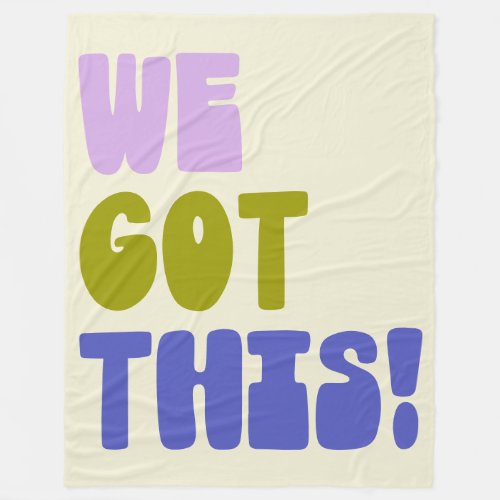 We Got This Inspirational Quote Green and Purple Fleece Blanket