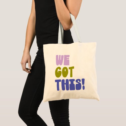 We Got This Inspirational Quote Green and Purple  Tote Bag