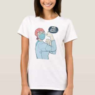 We Got This Rossie The Nurse T-Shirt