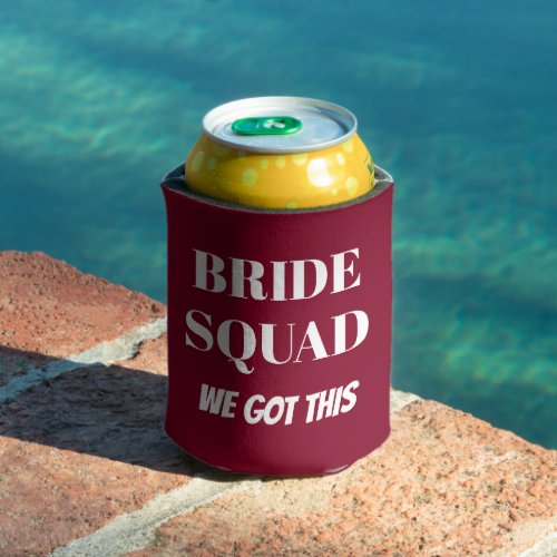 We Got This Wedding Bride Squad Cranberry Can Cooler