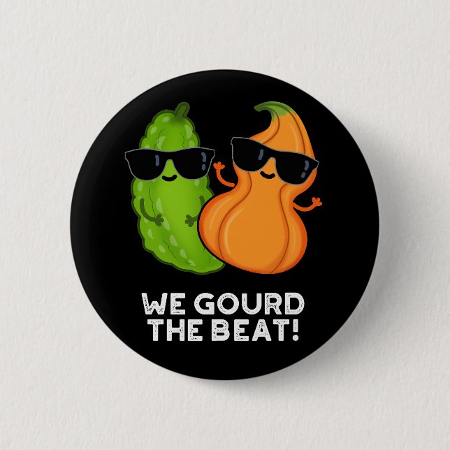We Gourd The Beat Funny Veggie Pun Dark BG Button (Front)