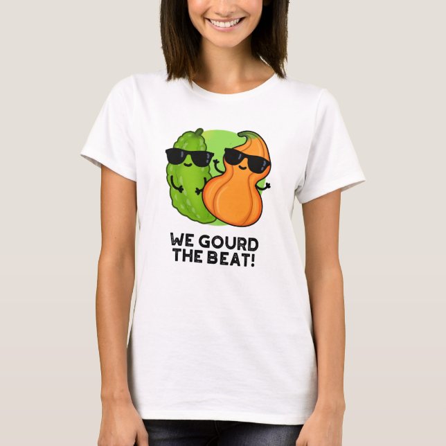 We Gourd The Beat Funny Veggie Pun T-Shirt (Front)