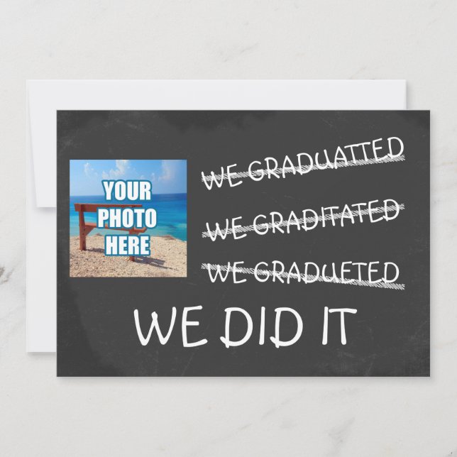 We Graduated Funny Misspelling Humor Chalkboard Invitation (Front)