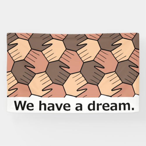 We Have a Dream Banner