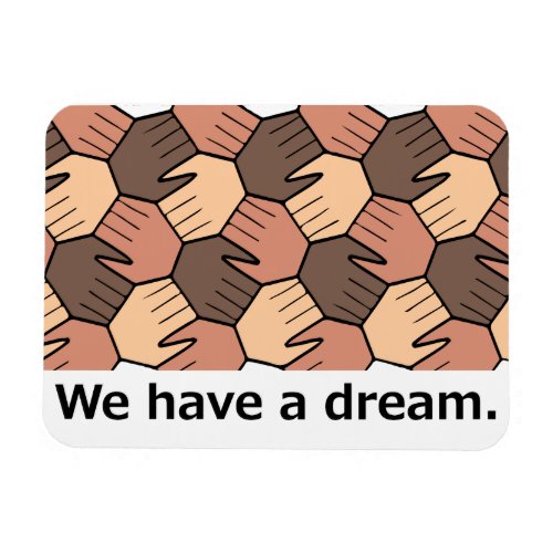 We Have a Dream Magnet