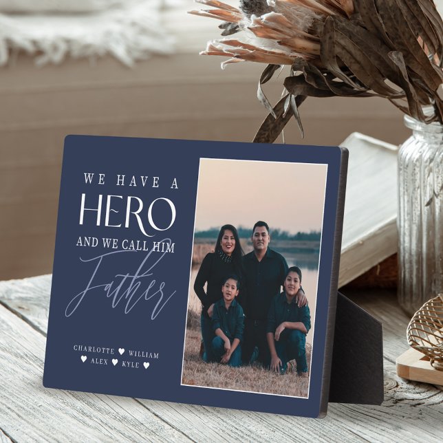 We Have a Hero We Call Him Father Photo Keepsake Plaque (Creator Uploaded)