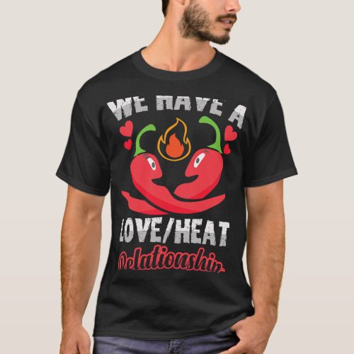 We Have a Love Heat Relationship Food Lover T_Shirt