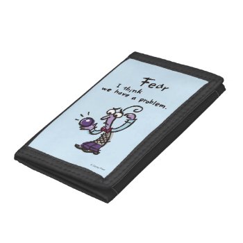 We Have A Problem Tri-fold Wallet by insideout at Zazzle
