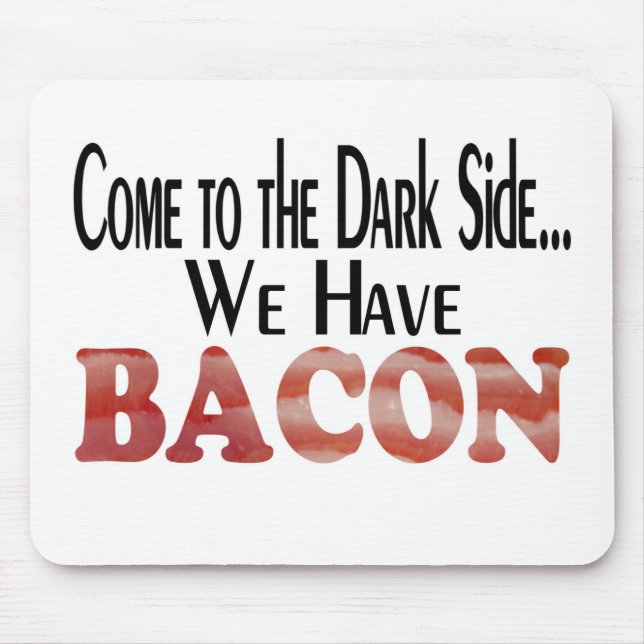 We Have Bacon Mouse Pad (Front)