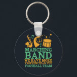 We Have More Trophies Funny Marching Band Keychain<br><div class="desc">Funny marching band design for those playing saxophone, trumpet or drum in a band, orchestra or musical performance. Cool vintage retro band musician merchandize for band geek, band nerd or band camp. Perfect for marching band rehearsal and band practice for football game half-time show. Great gift for high school or...</div>