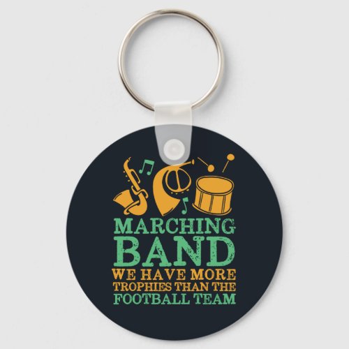 We Have More Trophies Funny Marching Band Keychain