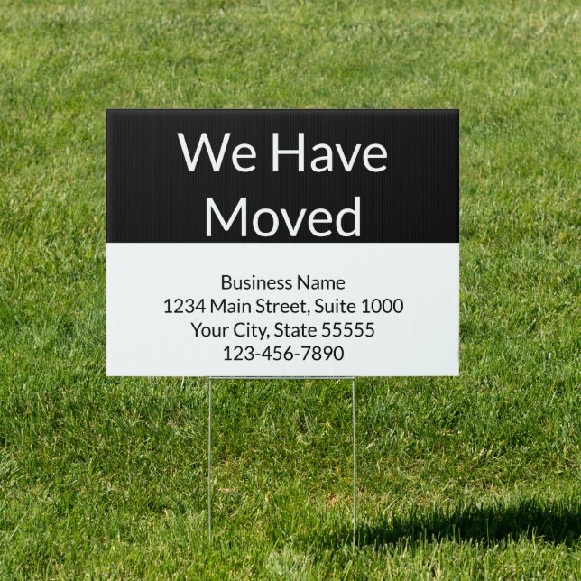 We Have Moved Business Announcement Black & White Sign (Insitu)